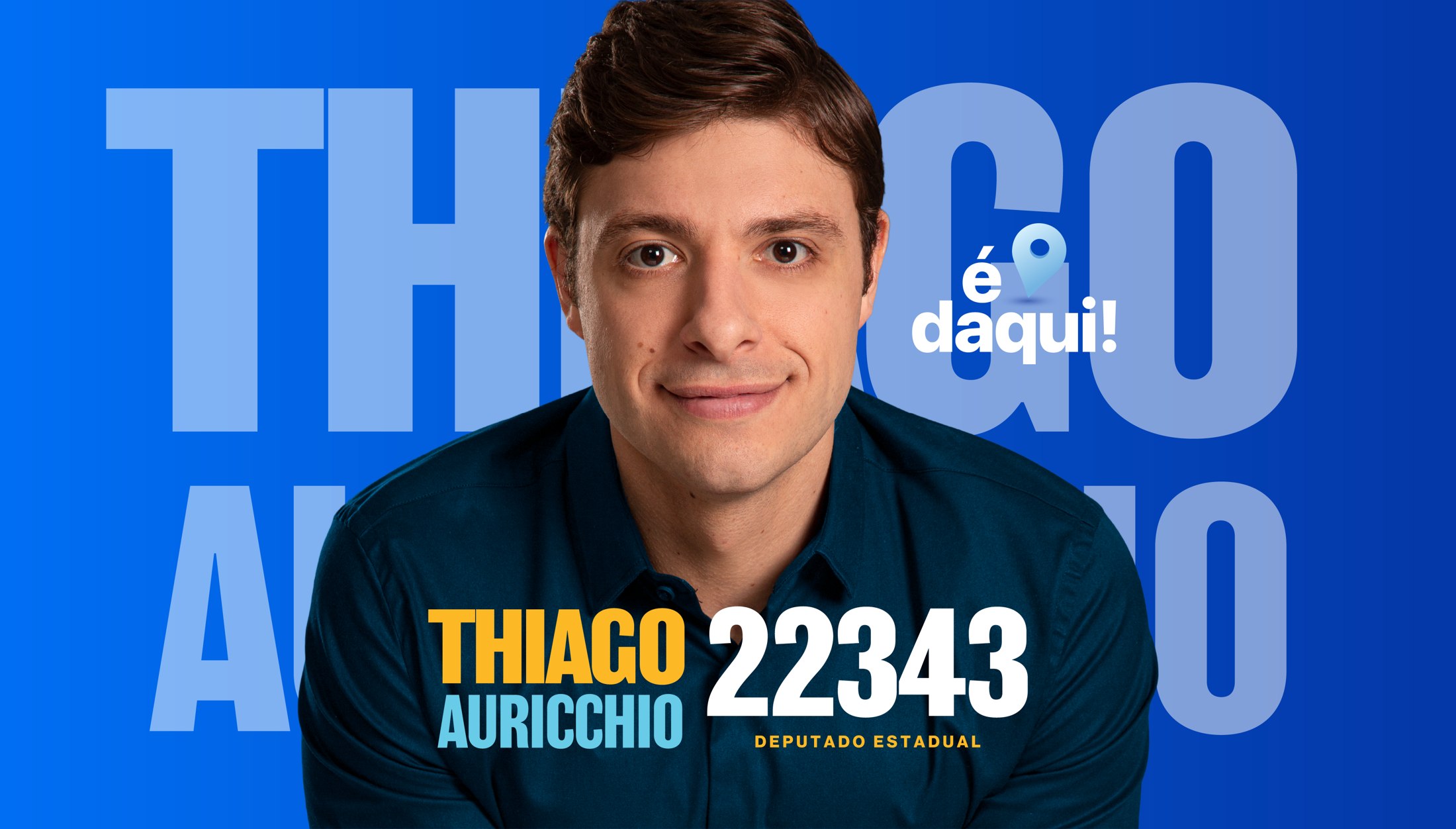Thiago Auricchio 22343 — é daqui! Deputado Estadual, Eleições 2026